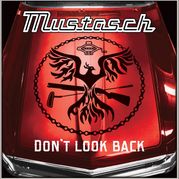 Mustasch - Don't Look Back
